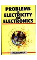 Problems in Electricity and Electronics