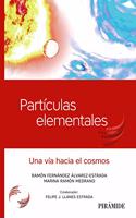 Particulas elementales: Una via hacia el cosmos