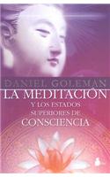 La Meditacion y los Estados Superiores de Consciencia