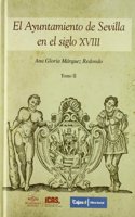 EL AYUNTAMIENTO DE SEVILLA EN EL SIGLO XVIII