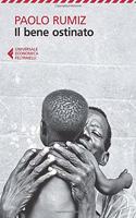 Il bene ostinato