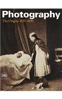 Photography: The Origins 1839 - 1890