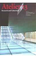 Atelier 13, Research and Coherence