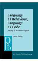 Language as Behaviour, Language as Code