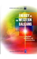 Energy in the Western Balkans: The Path to Reform and Reformation