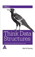 Think Data Structures: Algorithms and Information Retrieval in Java