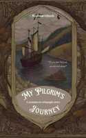 My Pilgrimâ€™s Journey: A trauma to triumph story