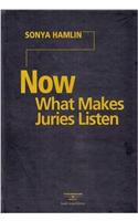 Now what Makes Juries Listen