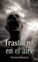 Trastorno en el aire