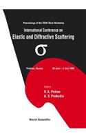 Elastic and Diffractive Scattering: Proceedings of the International Conference on the Viiith Blois Workshop