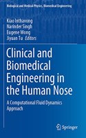 Clinical and Biomedical Engineering in the Human Nose: A Computational Fluid Dynamics Approach