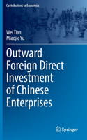 Outward Foreign Direct Investment of Chinese Enterprises