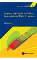 Adaptive High-Order Methods in Computational Fluid Dynamics