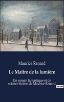 Maître de la lumière