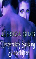 Desperately Seeking Shapeshifter