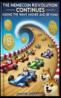 The Memecoin Revolution Continues