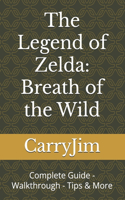 The Legend of Zelda: Breath of the Wild Complete Guide - Walkthrough - Tips & More