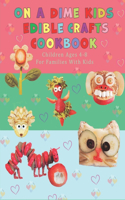 On a Dime Kids Edible Crafts Cookbook