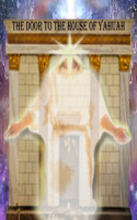 Door to the House of YAHUAH