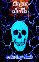 Sugar Skulls Coloring Book: For Adults Tattoo Relaxation Stress Relieving Colouring Modern Art Activity