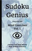 Sudoku Genius Mind Exercises Volume 1: Country Club Hills, Illinois State of Mind Collection