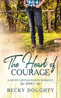 The Heart of Courage: (Seven Virtues Ranch)