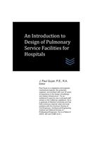 Introduction to Design of Pulmonary Service Facilities for Hospitals