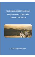 Alle origini della famiglia - Viaggio nella Storia tra cultura e società