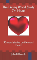 Living Word Study On Heart