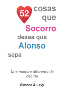 52 Cosas Que Socorro Desea Que Alonso Sepa