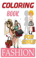 Fashion Coloring Book For Girls: Fashion Coloring Book