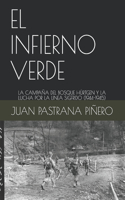 Infierno Verde: La Campaña del Bosque Hürtgen Y La Lucha Por La Linea Sigfrido (1944-1945)