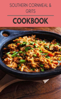 Southern Cornmeal & Grits Cookbook