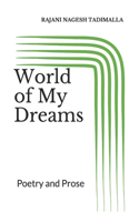 World of My Dreams: Poetry and Prose