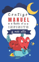 Contigo Manuel hasta el Infinito y Más Allá: Cuentos Personalizados