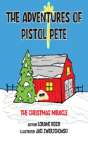 Adventures of Pistol Pete: The Christmas Miracle