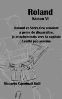 Roland: Roland et Sorra-Ora venaient à peine de disparaître, je m'acheminais vers la capitale Leuthi peu sereine.