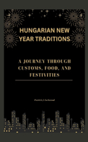 Hungarian New Year Traditions