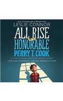 All Rise for the Honorable Perry T. Cook