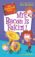 My Weirder-Est School #6: Mrs. Bacon Is Fakin'!: (6 My Weirder-Est School)