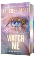 Watch Me Deluxe Limited Edition: (1 Shatter Me Series: The New Republic)
