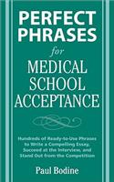 Perfect Phrases for Medical School Acceptance