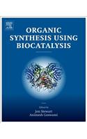 Organic Synthesis Using Biocatalysis