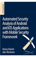 Automated Security Analysis of Android and IOS Applications with Mobile Security Framework