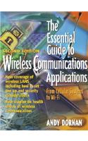 The Essential Guide to Wireless Communications Applications