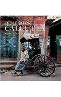 Redeeming Calcutta: A Portrait of India's Imperial Capital