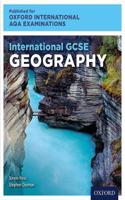 International GCSE Geography for Oxford International AQA Examinations