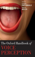 Oxford Handbook of Voice Perception