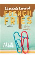 Chocolate Covered French Fries