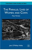 Parallel Lives of Women and Cows